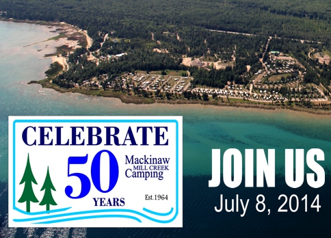 Mackinaw Mill Creek Camping's 50th Anniversary is July 8th, 2014.