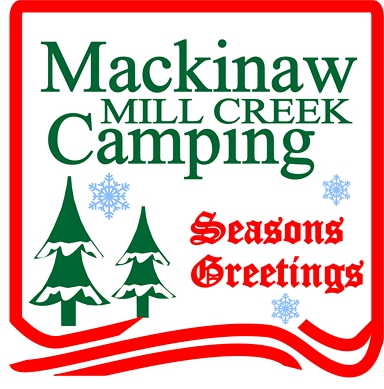 Season's Greetings from all of us at Mackinaw Mill Creek Camping!
